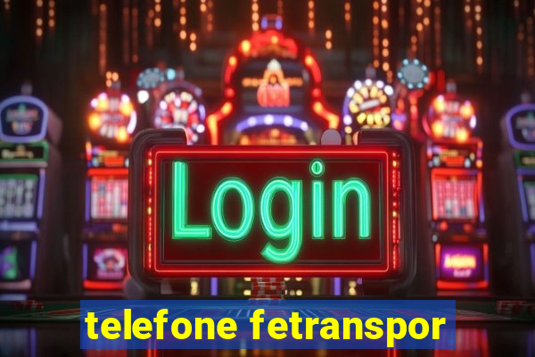 telefone fetranspor